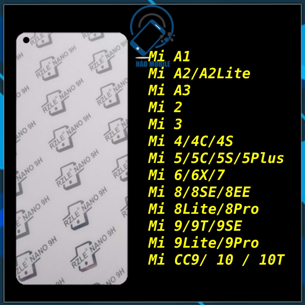 Kính cường lực dẻo nano Xiaomi Mi A1, A2, A2lite, A3, Mi 2, Mi 3, 4/4C/4S, 5/5C/5S/5Plus, 6/6X, Mi 7, Mi 8/8SE/8EE/8Lite