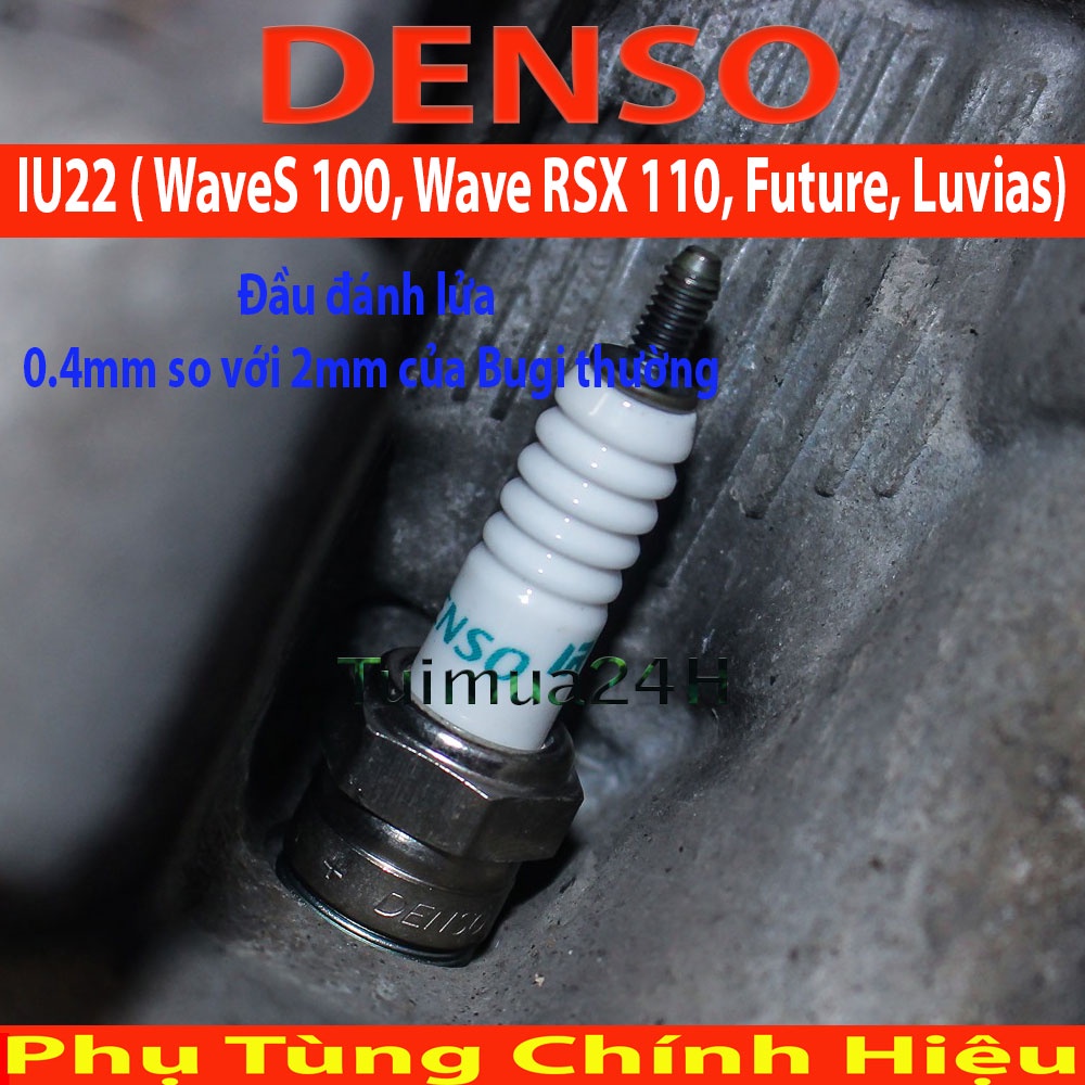 Bugi Denso Iridium IU22 xe WaveS 100, Wave RSX 110, Future, Luvias, Vision, Fu Neo, Spacy125