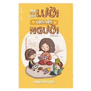 📖 phiên bản mới - mẹ biết lười con nên người
