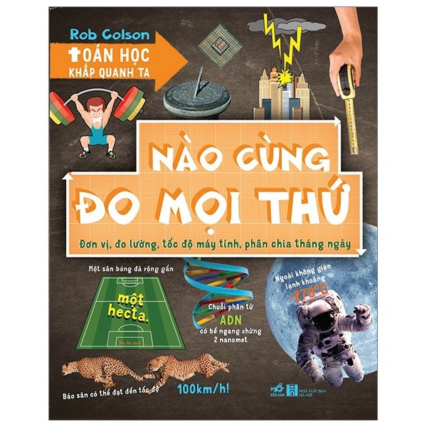 Sách - Toán Học Khắp Quanh Ta - Nào Cùng Đo Mọi Thứ | BigBuy360 - bigbuy360.vn