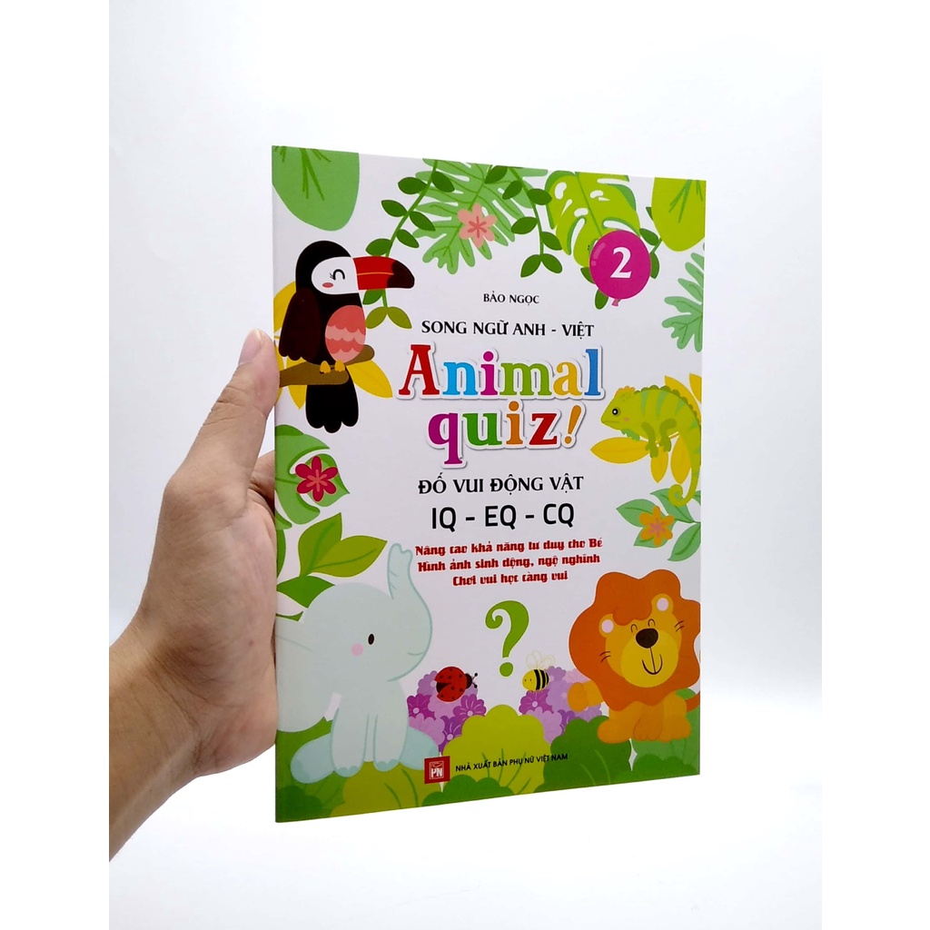Sách Animal Quiz! - Đố Vui Động Vật IQ - EQ - CQ - Tập 2 (Song Ngữ Anh - Việt)