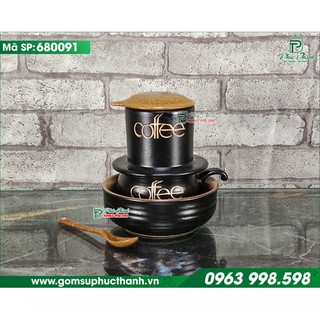 Phin cafe và bát ngâm giữ ấm cafe men gốm