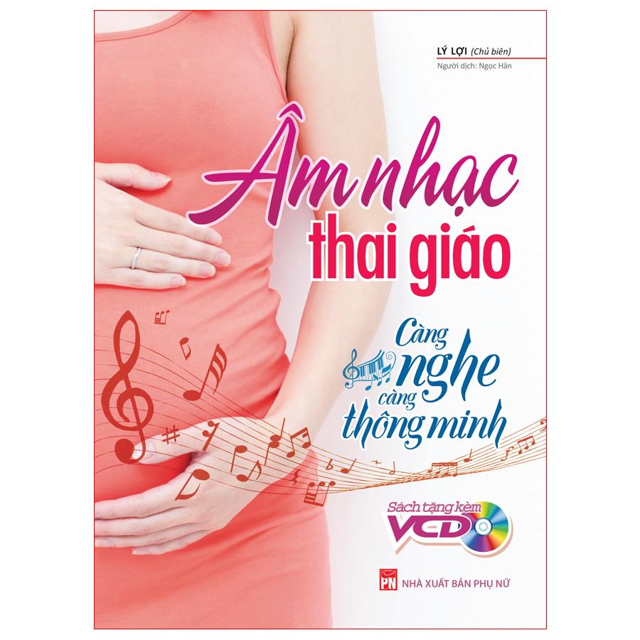 Sách: Âm Nhạc Thai Giáo - Càng Nghe Càng Thông Minh - TSMB