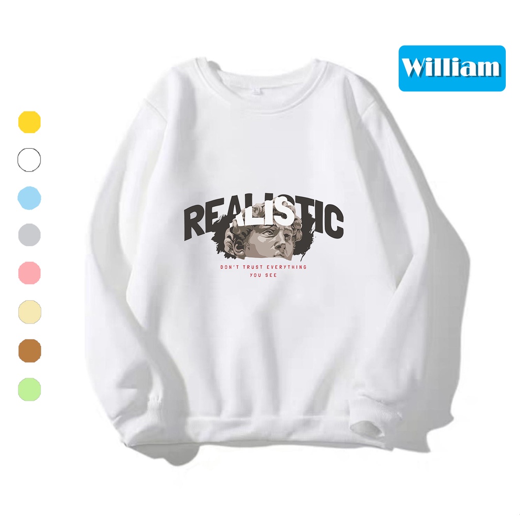 Áo sweater nam nữ in hình REALISTIC cực xịn chất nỉ dày dặn, hợp làm áo cặp William - DS194