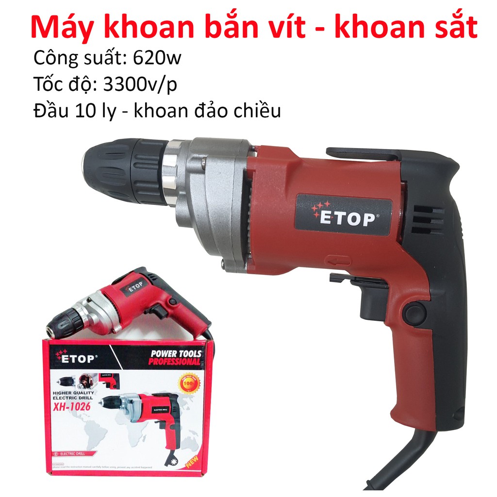 Máy khoan cầm tay bắn vít, khoan sắt 10 ly chính hãng ETOP 1026 | Công suất 620w, tốc độ 3300v/p, có đảo chiềU