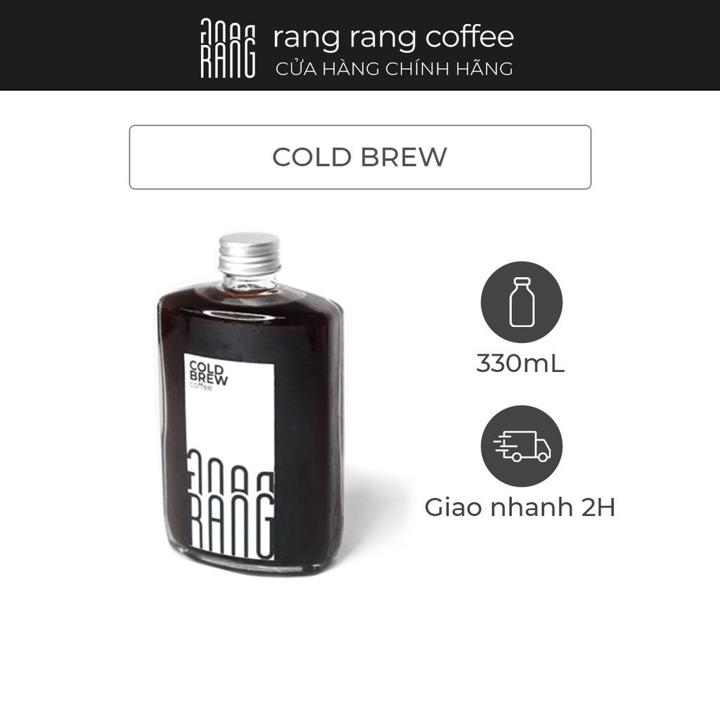 Cà Phê Cold Brew Đóng Chai Rang Rang Coffee 330ml và 500ml