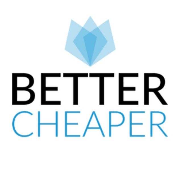 BETTER CHEAPER