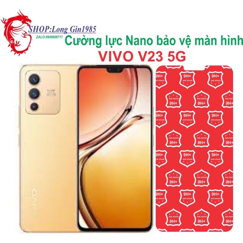 Vivo V23 5G  Cường lực Nano chống va đập chống trầy xước tốt