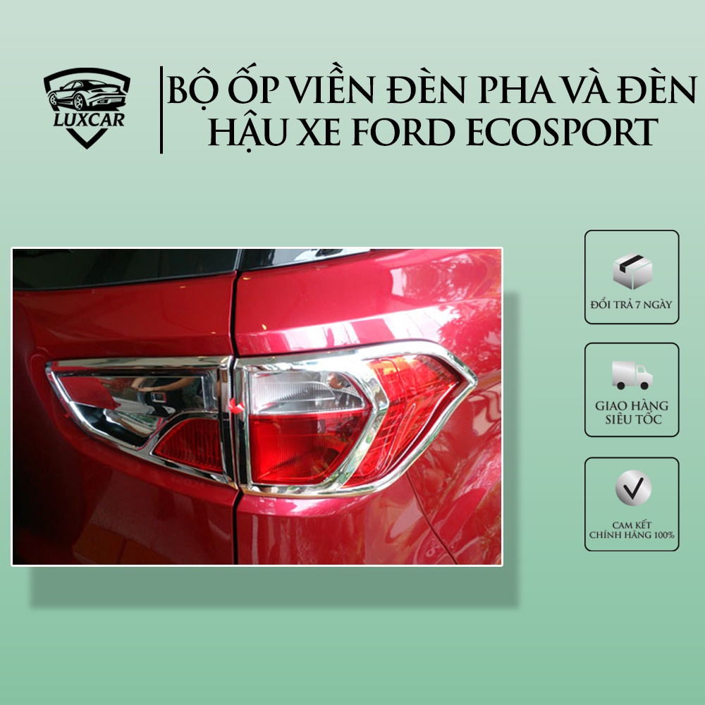 Ốp viền đèn pha, đèn hậu xe FORD ECOSPORT cao cấp nội thất LUXCAR