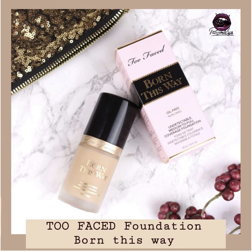 Kem nền Toofaced Foundation Born this way