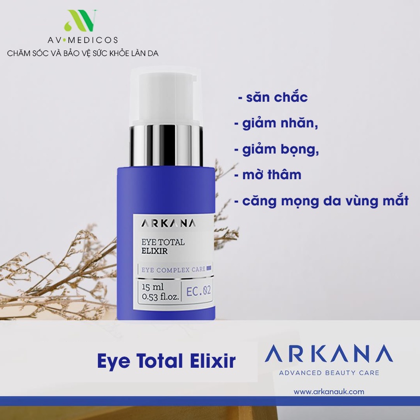 ARKANA Eye Total Elixir 15ML –  Kem giúp săn chắc, giảm nhăn, giảm bọng, mờ thâm và căng mọng da vùng mắt