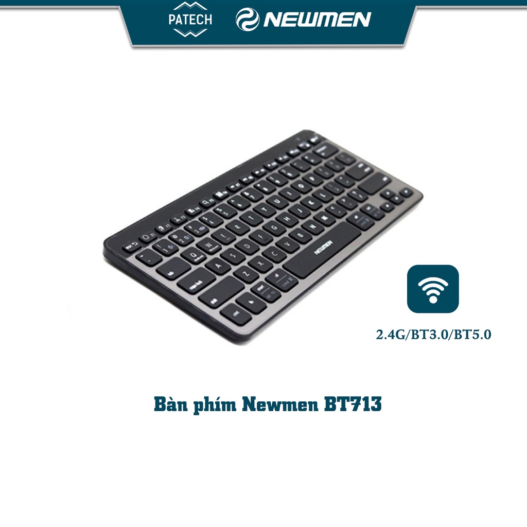 Bàn phím mini không dây Newmen BT713 2 chế độ kết nối (2.4Ghz/Bluetooth 5.0),mỏng, nhỏ, nhẹ thuận tiện mang theo