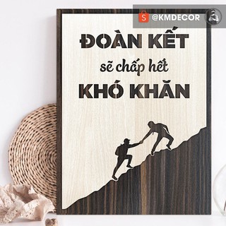 [Slogan nổi tiếng] Tranh gỗ động lực   - Đoàn kết sẽ chấp hết khó khăn