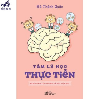 Sách - Tâm lý học thực tiễn - Bí kíp sinh tồn trong xã hội hiện đại
