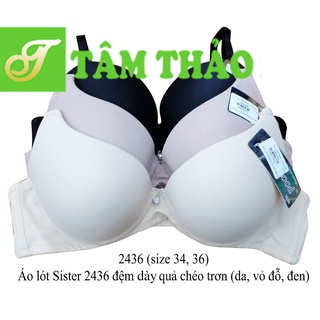 Áo lót Thái Lan Sister Hood 2436 đệm dày quả chéo trơn.