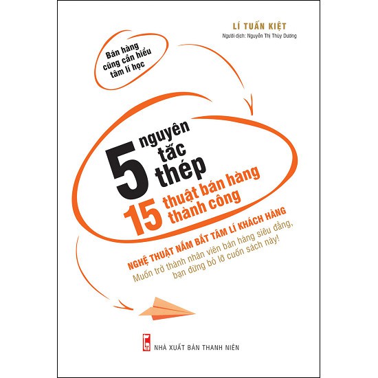Sách - 5 Nguyên Tắc Thép - 15 Thuật Bán Hàng Thành Công