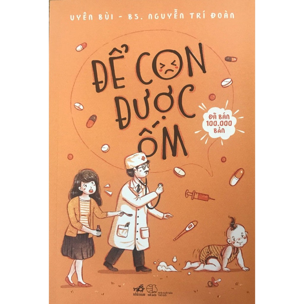 Sách - Combo: Chat Với Bác Sĩ + Để Con Được Ốm + Bác Sĩ Riêng Của Bé Yêu - Bước Đệm Vững Chắc Vào Đời