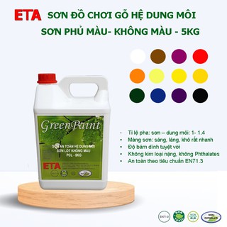Sơn phủ đồ chơi gỗ hệ dung môi - màu gốc - 5kg - Sơn an toàn ETA hệ dung môi