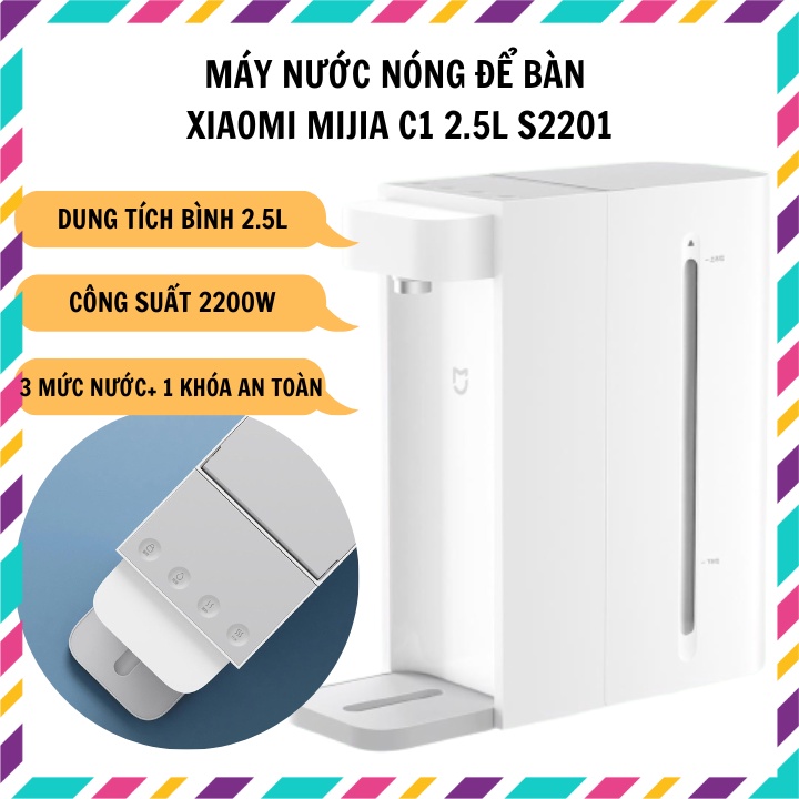 Máy đun nước nóng để bàn Xiaomi Mijia C1 2.5L S2201 siêu tốc, cho nước nóng trong 5 giây