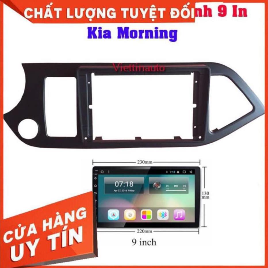 Mặt dưỡng xe Kia morning  lắp màn hình 9 In 2014-2019 -rẻ sập sàn