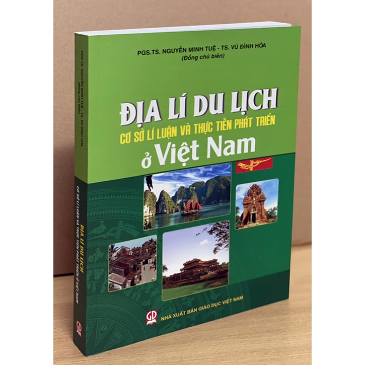Sách - Địa Lý Du Lịch Việt Nam - Cơ Sở Lí Luận Và Thực Tiễn Phát Triển Ở Việt Nam