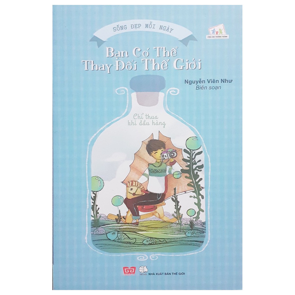 Sách - Sống đẹp mỗi ngày-Bạn có thể thay đổi thế giới