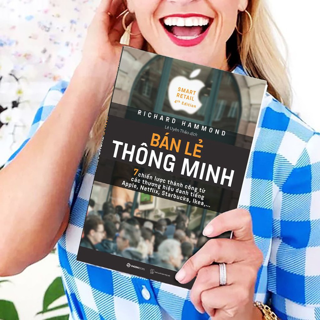 SÁCH: Bán lẻ thông minh: 7 chiến lược thành công từ các thương hiệu danh tiếng Apple, Starbucks-Tác giả: Richard Hammond
