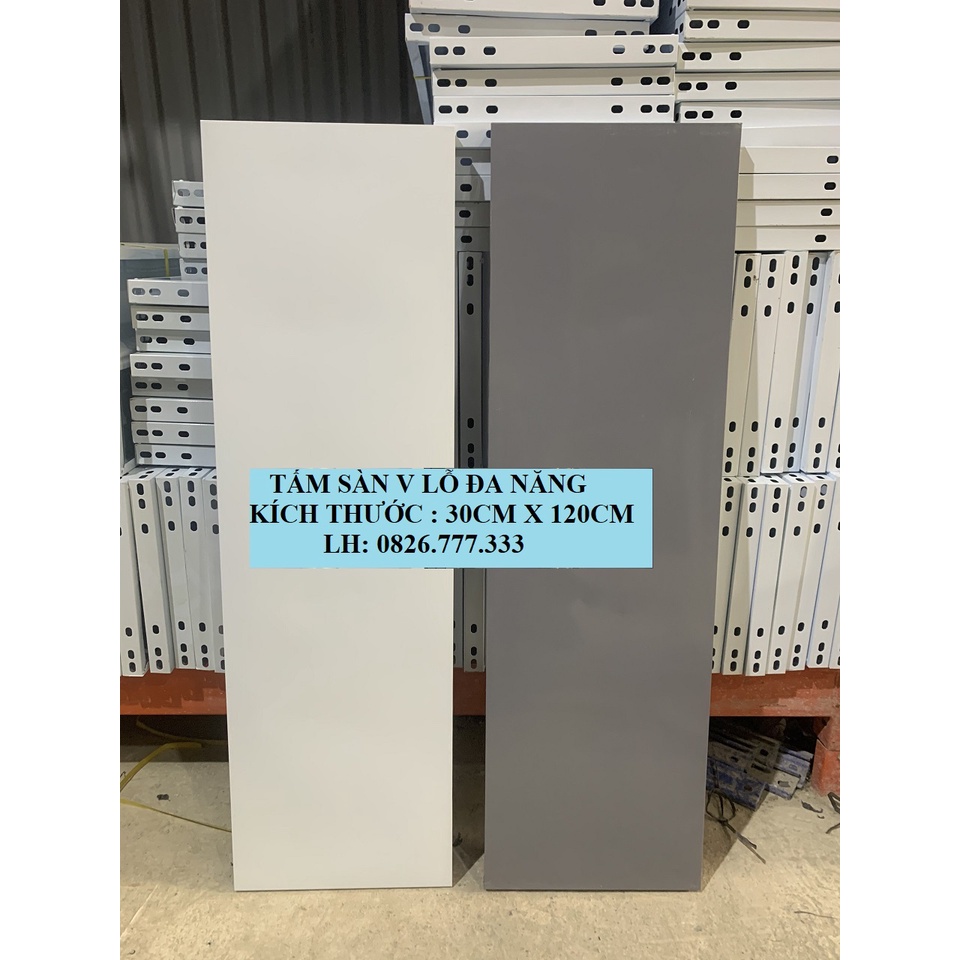 Mâm sàn kệ sắt v lỗ đa năng 30cm x 120cm lắp đặt cho kệ sắt v lỗ lắp ghép đa năng
