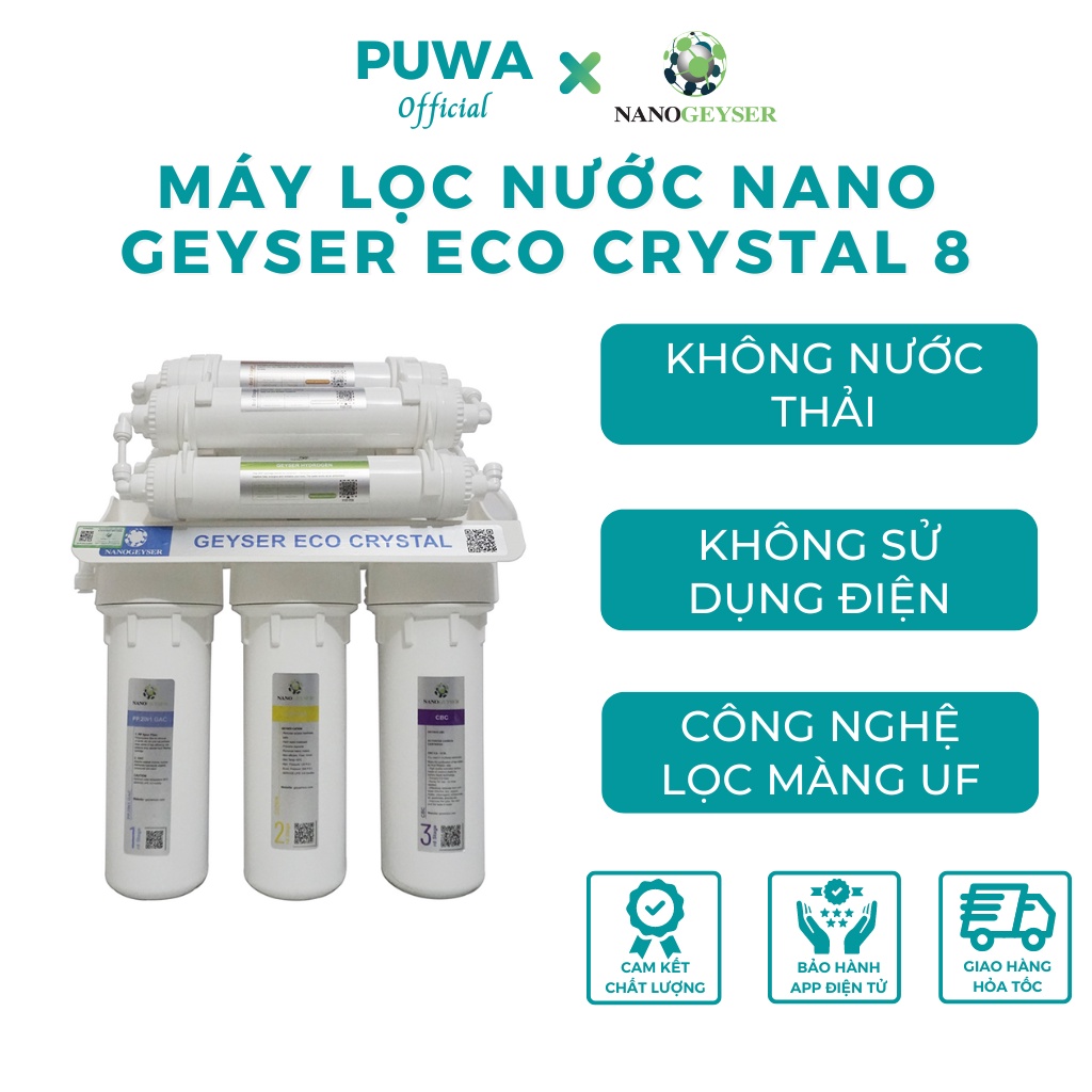Máy lọc nước NANO GEYSER Crystal 8 cấp, với công nghệ siêu lọc màng UF giúp loại bỏ tạp chất trong nước
