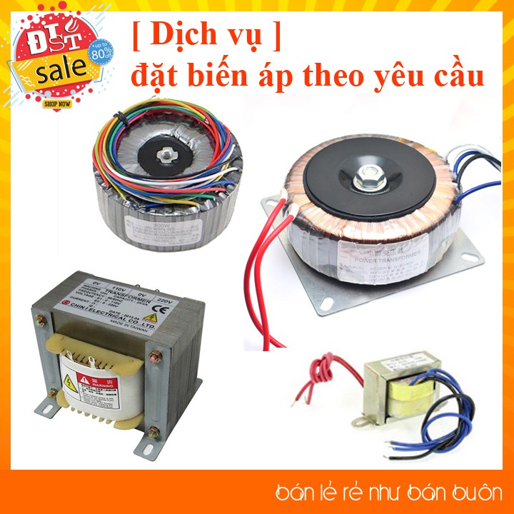  [Dịch vụ nhận làm biến áp theo Yêu cầu ]Biến áp đơn / Biến áp đôi / Biến áp xuyến , đủ