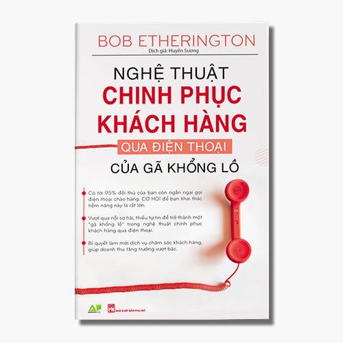 Sách - Nghệ Thuật Chinh Phục Khách Hàng Qua Điện Thoại Của Gã Khổng Lồ