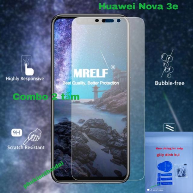 Cường lực Huawei Nova 3e loại tốt trong suốt 9h / 2.5D ( tặng keo chống hở mép )