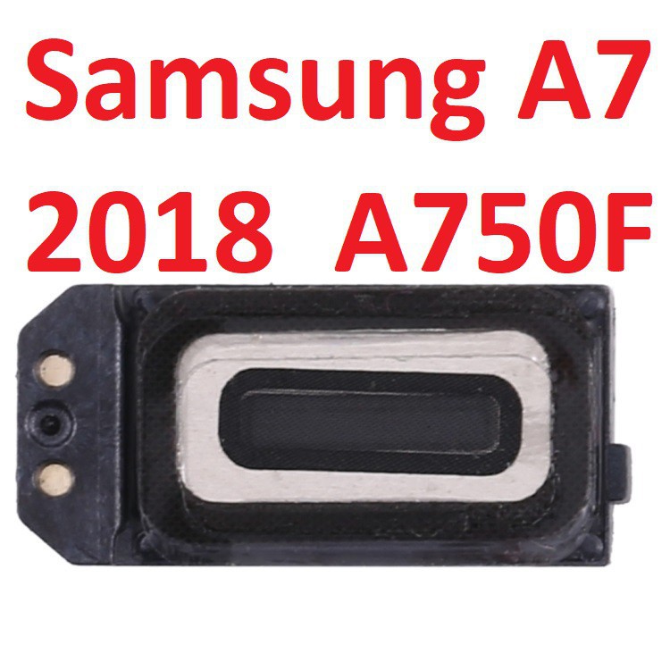 Loa Trong Samsung A7 2018 A750F, Loa Tai Nghe, Ringer Buzzer