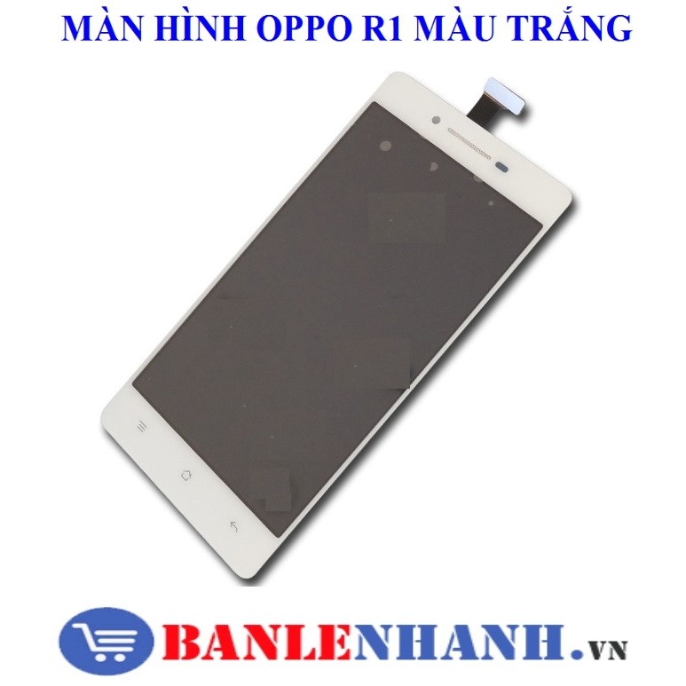 MÀN HÌNH OPPO R1 MÀU TRẮNG