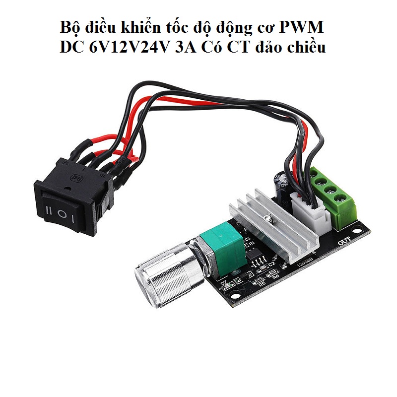 Bộ điều khiển tốc độ động cơ có Đảo chiều motor - Điều tốc động cơ DC 6V 12V 24V 28V 3A 80W PWM