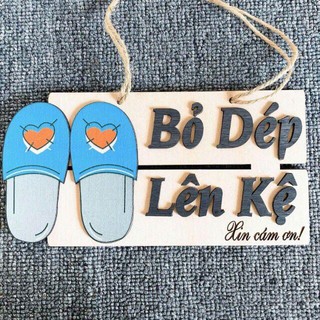 Bảng gỗ BỎ DÉP LÊN KỆ - Biển gỗ trang trí treo cửa