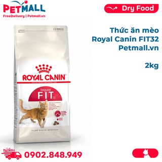 Thức ăn mèo Royal Canin FIT32 2kg Petmall