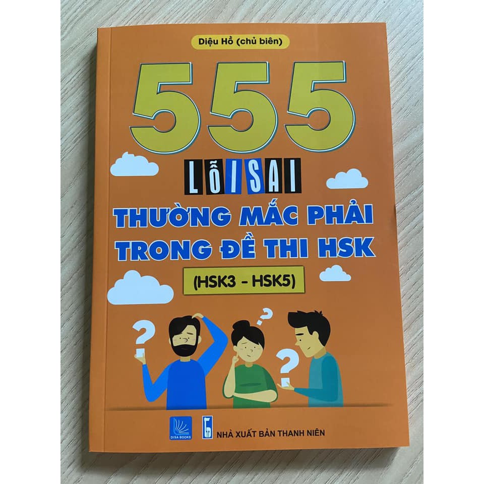 Sách-555 Lỗi sai thường mắc phải trong đề thi HSK từ HSK 3 đến HSK 5