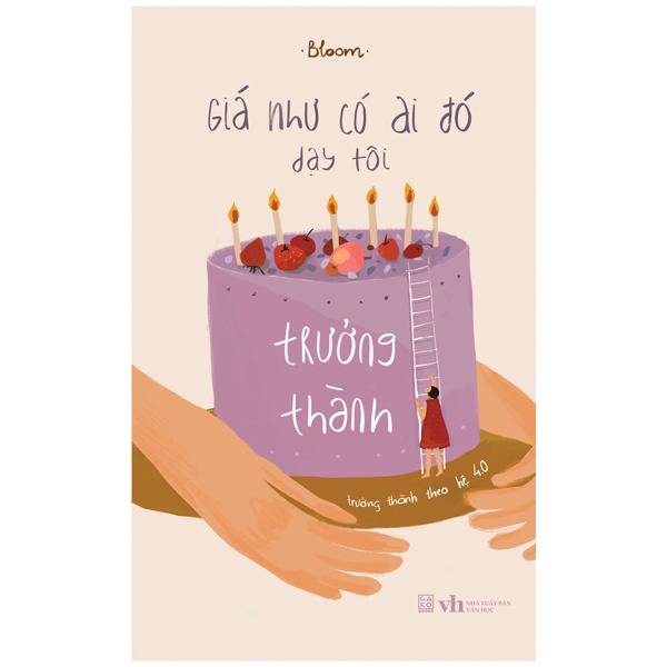 Sách Giá Như Có Ai Đó Dạy Tôi Trưởng Thành - Trưởng Thành Theo Hệ 4.0