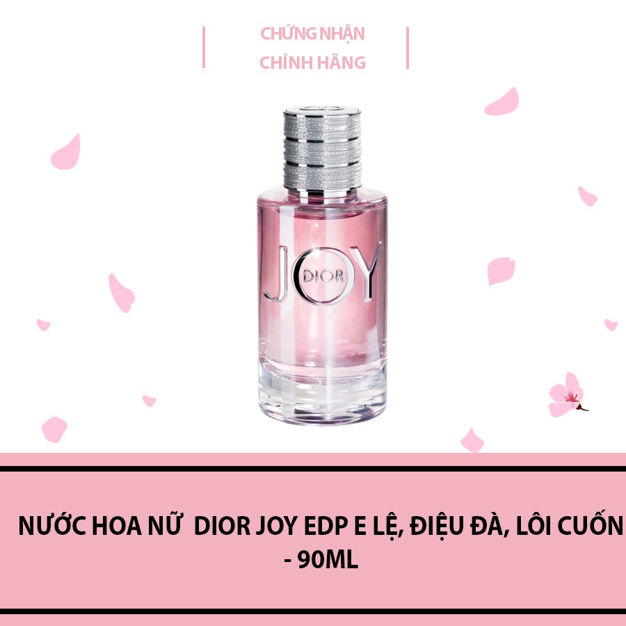 Nước hoa nữ  Dior Joy EDP e lệ, điệu đà, lôi cuốn - 90ml