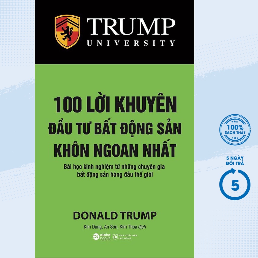 Sách - Trump - 100 Lời Khuyên Đầu Tư Bất Động Sản Khôn Ngoan Nhất - Donald Trump - AL