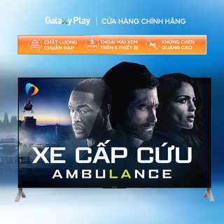 Toàn quốc [E-voucher] - Phim thuê Ambulance - Xe Cấp Cứu trên ứng dụng Galaxy Play