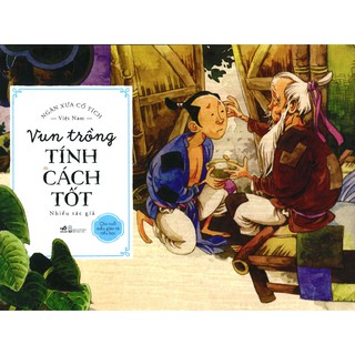 Sách - Ngàn Xưa Cổ Tích Việt Nam - Vun Trồng Tính Cách Tốt