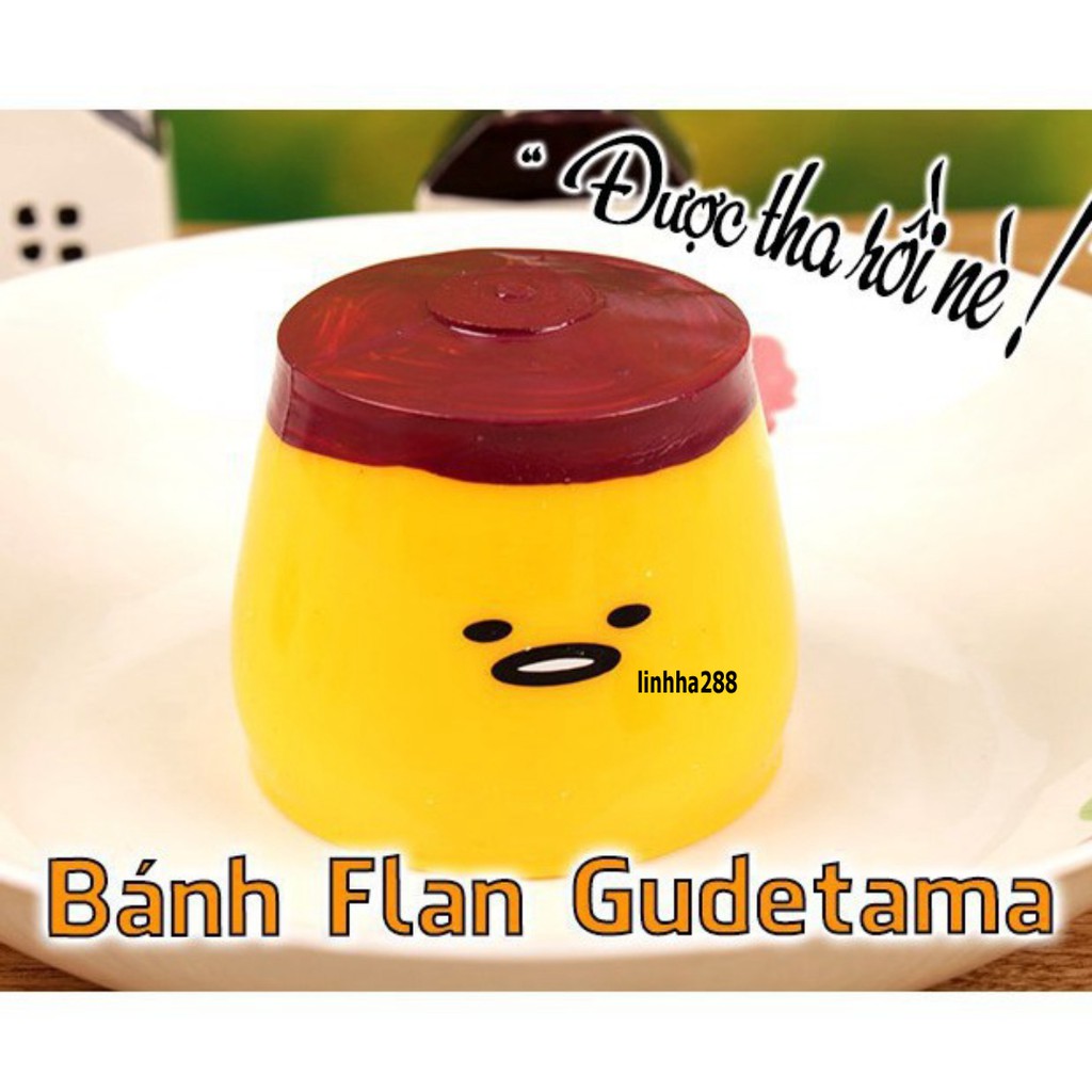 Bánh Flan - Pudding Gudetama  GUDETAMA SQUIShY trúng trút giận bánh mật ong