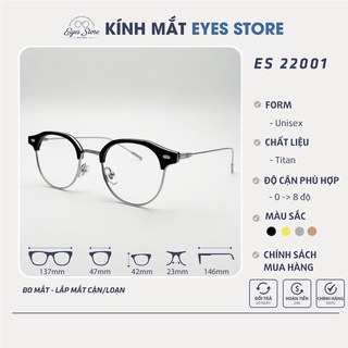 Gọng kính cận nam nữ eyesstore 22001 - titan