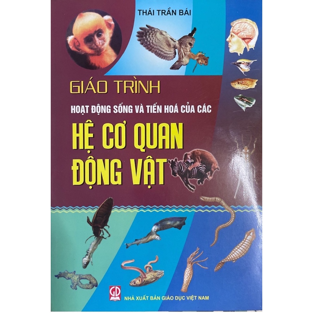 Sách - Giáo Trình Họạt Động Sống Và Tiến Hóa Của Các Hệ Cơ Quan Động Vật