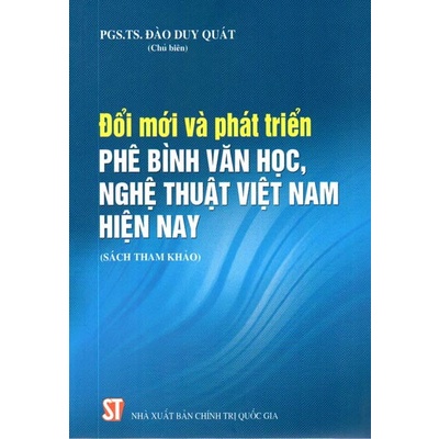 Sách Đổi Mới Và Phát Triển Phê Bình Văn Học, Nghệ Thuật Việt Nam Hiện Nay