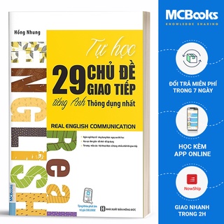 Sách - Tự học 29 Chủ Đề Giao Tiếp Tiếng Anh Thông Dụng Nhất - Real English Communication - Học Kèm App Online