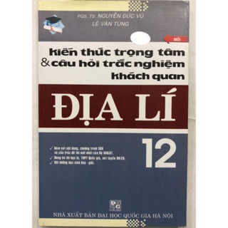 Sách - Kiến thức trọng tâm & Câu hỏi trắc nghiệm khách quan Địa lí