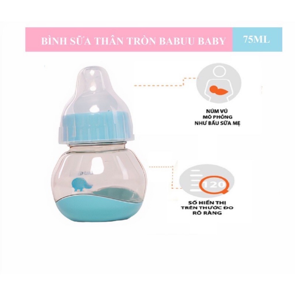 Bình sữa Babuu thân tròn 75ml